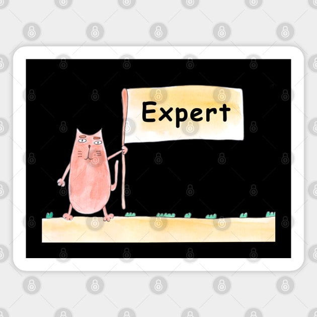 Expert. Cat is holding a banner with the inscription. Humor, humorous, joke. Text message. Watercolor, humorous funny design. Magnet by grafinya